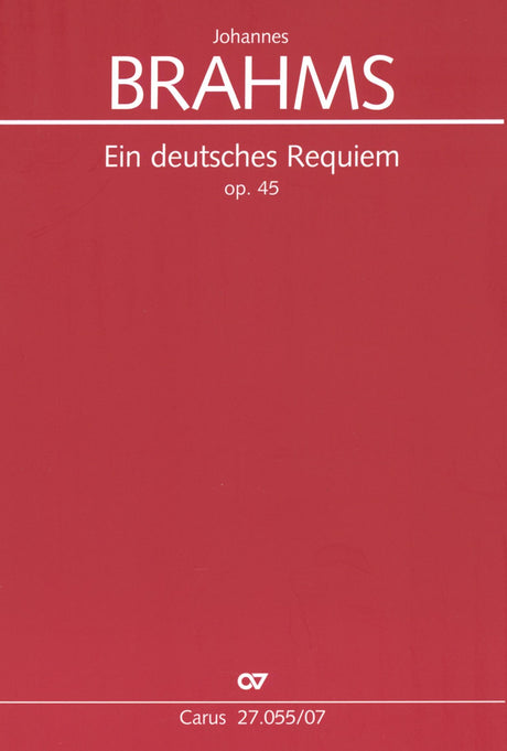 Brahms: Ein deutsches Requiem, Op. 45
