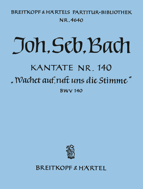 Bach: Wachet auf, ruft uns die Stimme, BWV 140