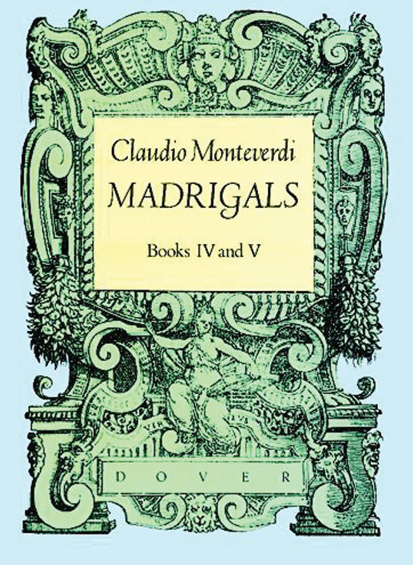 Monteverdi: Madrigals - Books IV and V