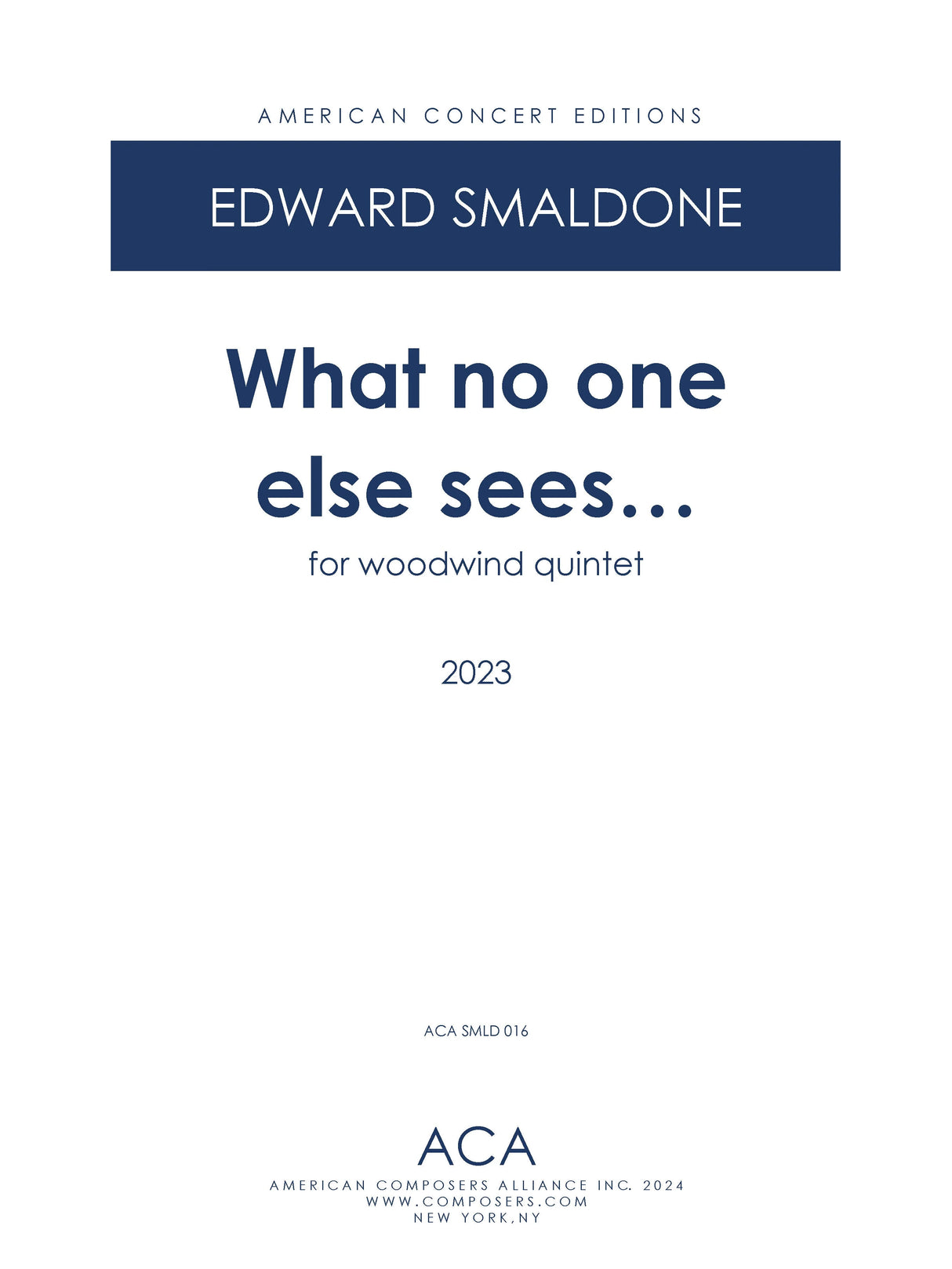 Smaldone: What No One Else Sees...
