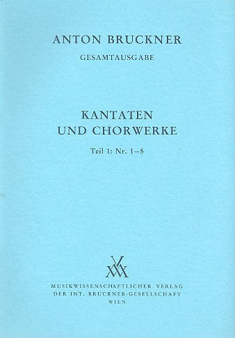 Bruckner: Cantatas and Choral Works I
