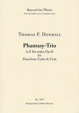 Dunhill: Phantasy-Trio in E-flat Major, Op. 36