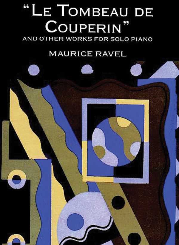 Ravel: Le Tombeau de Couperin and Other Works for Solo Piano
