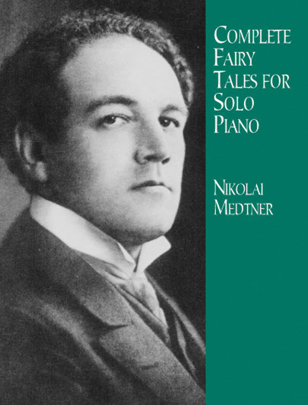 Medtner: Complete Fairy Tales