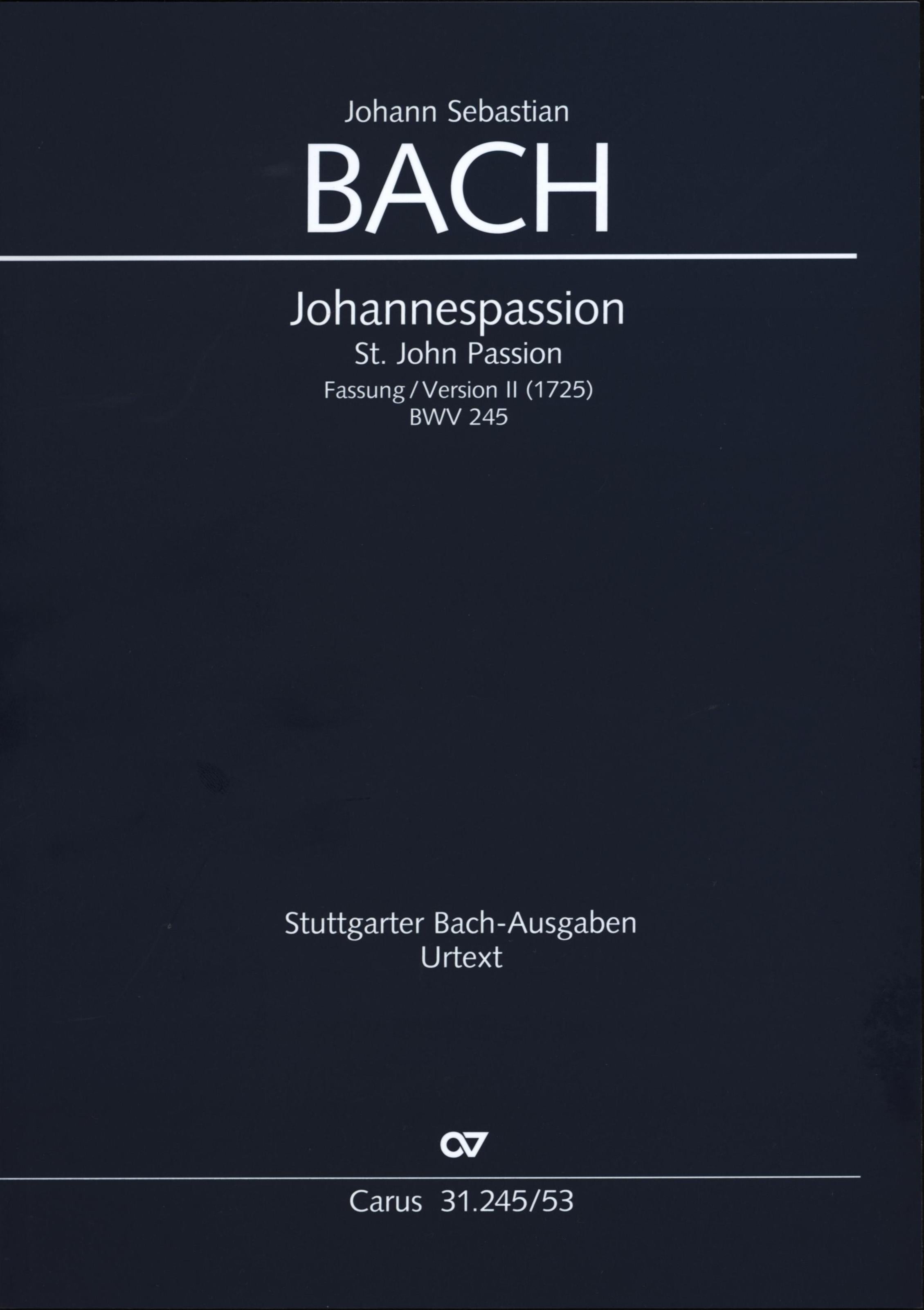 Bach: St. John Passion, BWV 245 (1725 Version) – Ficks Music