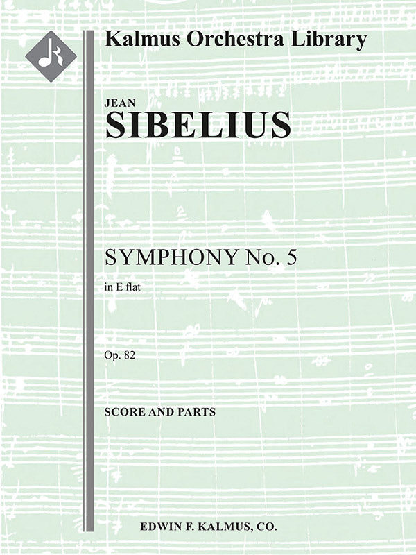Sibelius: Symphony No. 5 in E-flat Major, Op. 82 – Ficks Music