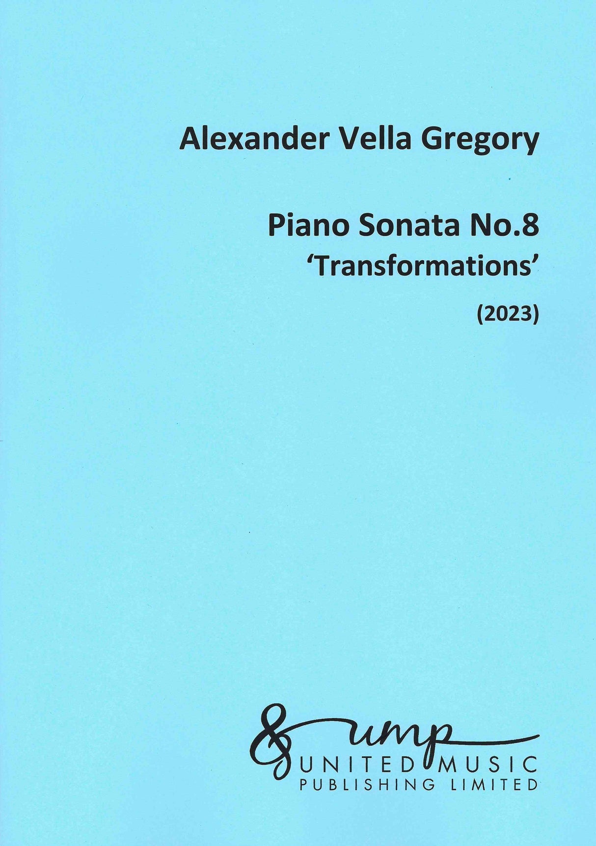 Vella Gregory: Piano Sonata No. 8 ("Transformations")