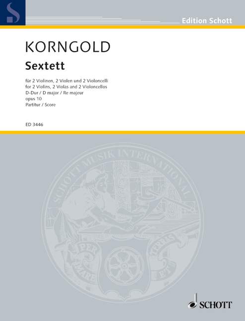 Korngold: String Sextet in D Major, Op. 10