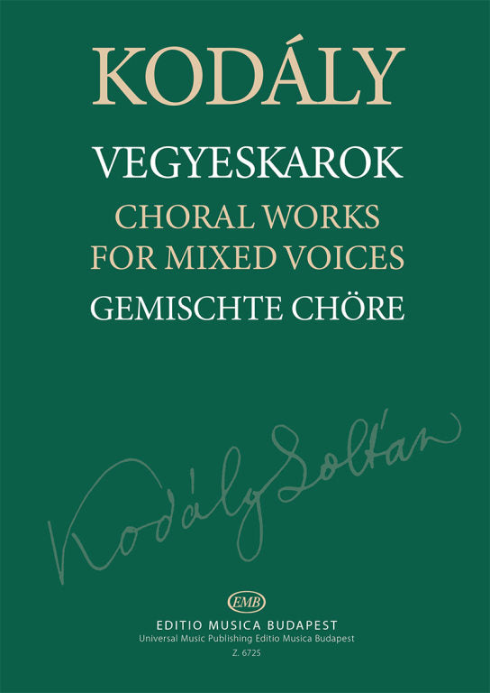 Kodály: Choral Works for Mixed Voices