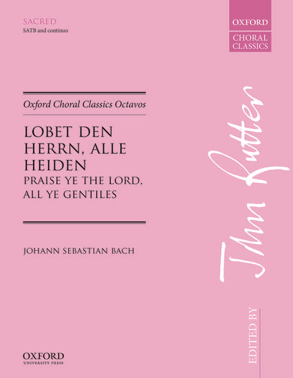 Bach: Lobet den Herrn, alle Heiden (Praise ye the Lord, all ye Gentiles)