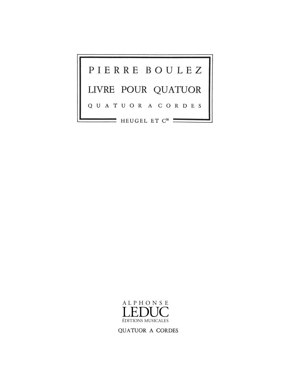 Boulez: Livre pour quatuor