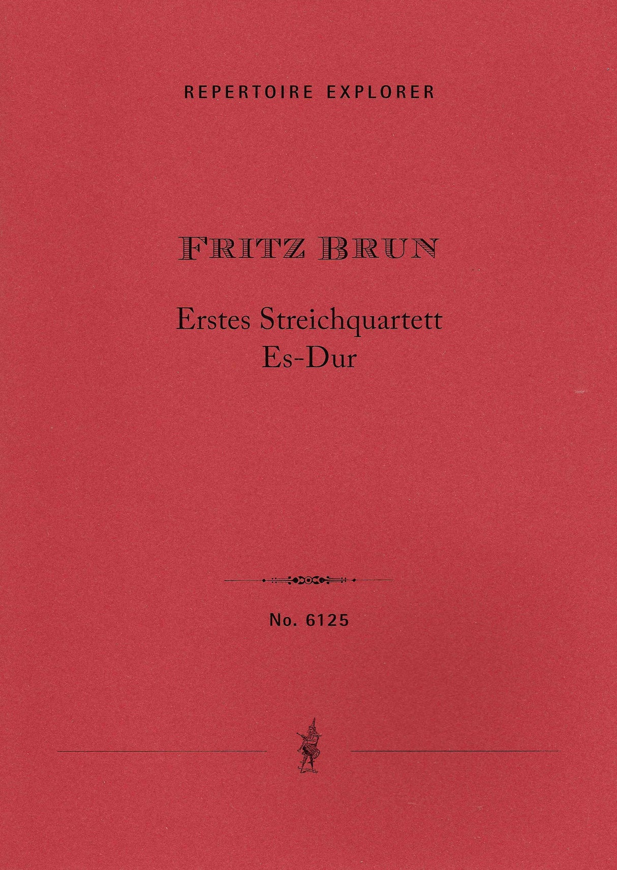 Brun: String Quartet No. 1 in E-flat Major
