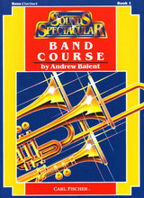 Sounds Spectacular Band Course - Book 1