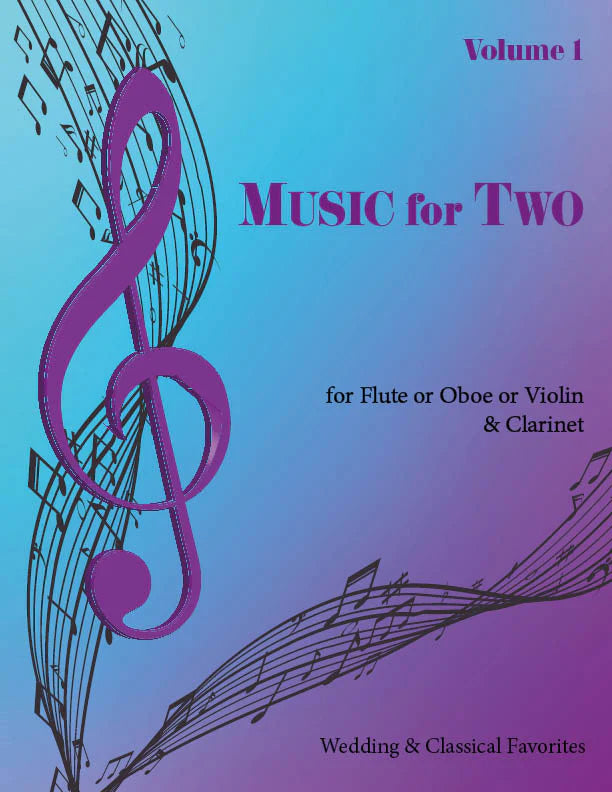 Music for Two - Volume 1 (for flute or oboe or violin & clarinet)