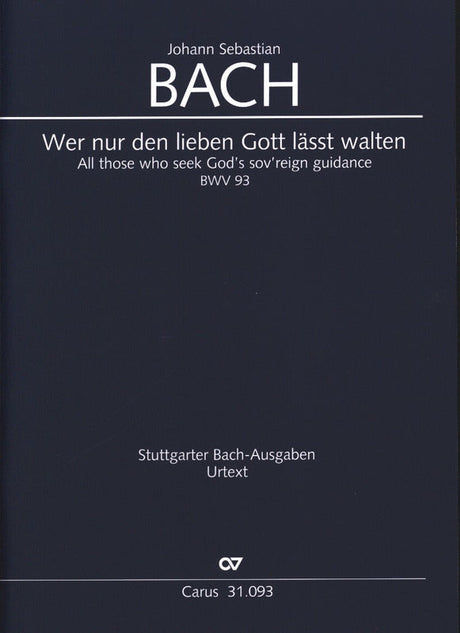 Bach: Wer nur den lieben Gott läßt walten, BWV 93
