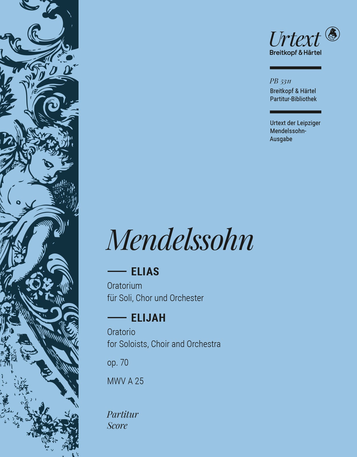Mendelssohn: Elijah, MWV A 25, Op. 70 – Ficks Music