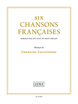 Tailleferre: 6 chansons françaises pour chant et piano