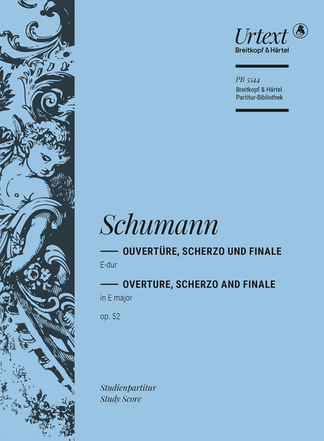 Schumann: Overture, Scherzo and Finale in E Major, Op. 52