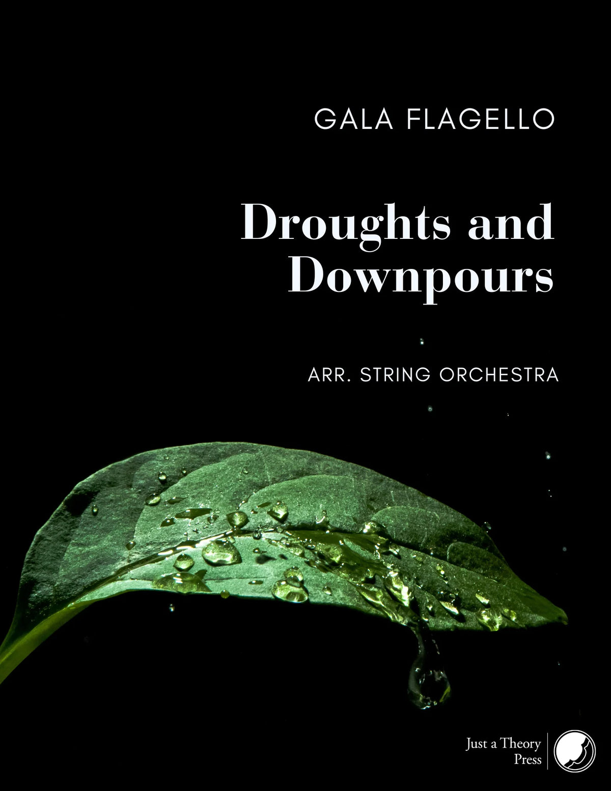 Flagello: Droughts and Downpours (Version for String Orchestra)