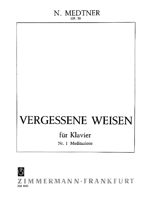 Medtner: Forgotten Melodies, Op. 39, No. 1 (Meditazione)