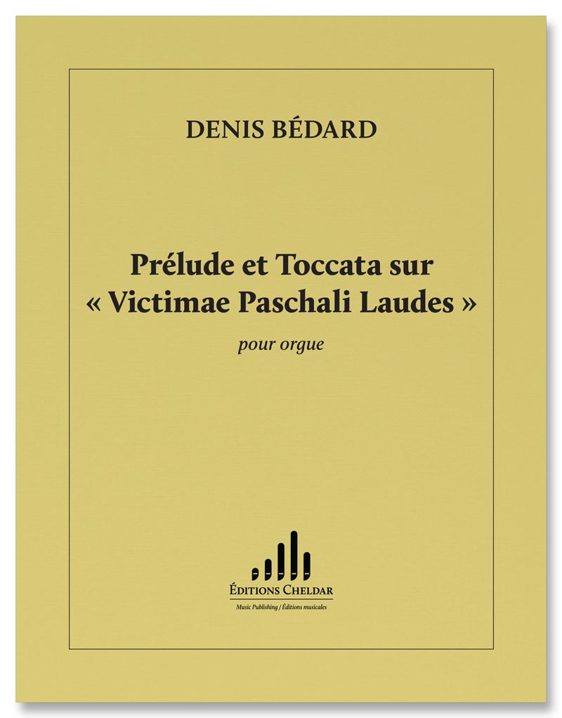 Bédard: Prélude et Toccata sur "Victimae Paschali Laudes"