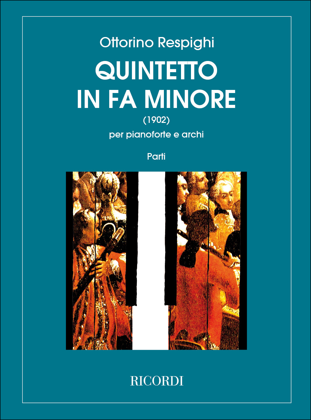 Respighi: Piano Quintet in F Minor