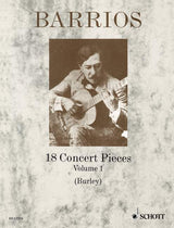 Barrios: 18 Concert Pieces - Volume 1 (Nos. 1-9)