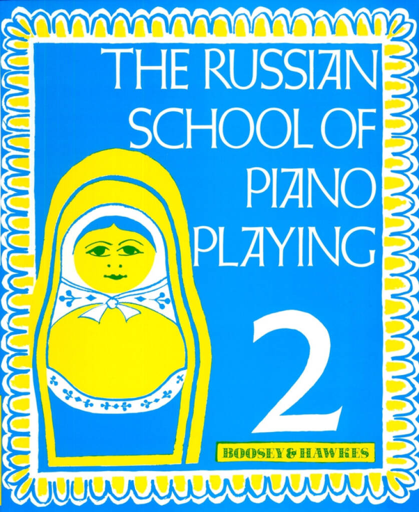 アート・デザイン・音楽 THE RUSSIAN SCHOOL OF PIANO PLAYING 2 The Russian School of Piano Playing - Book 2 – Ficks Music