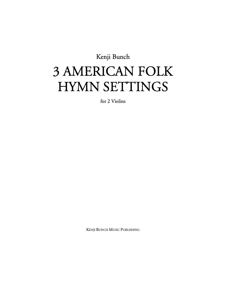 Bunch: 3 American Folk Hymn Settings (Version for 2 Violins)