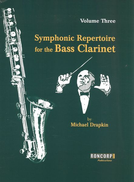 Symphonic Repertoire for the Bass Clarinet - Volume 3