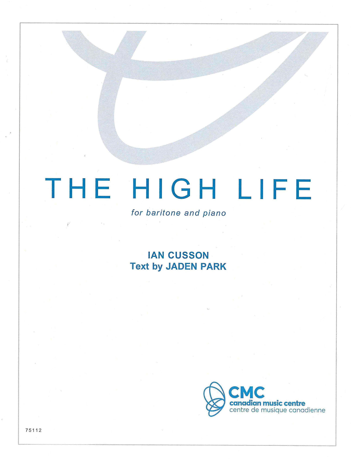 Cusson: The High Life