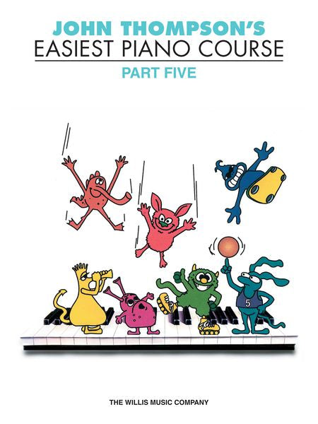John Thompson's Easiest Piano Course: Part Five