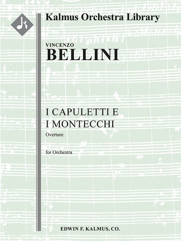 Bellini: Overture to I Capuletti e i Montecchi