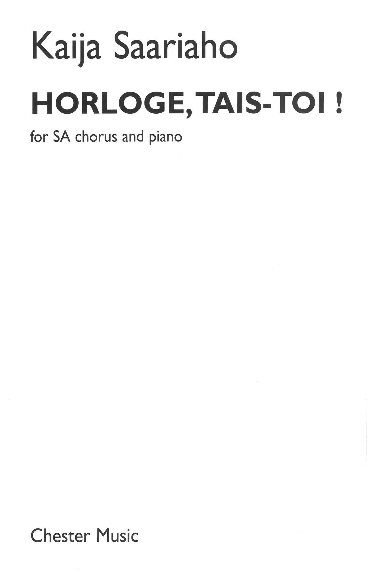 Saariaho: Horlage, Tais-Toi!