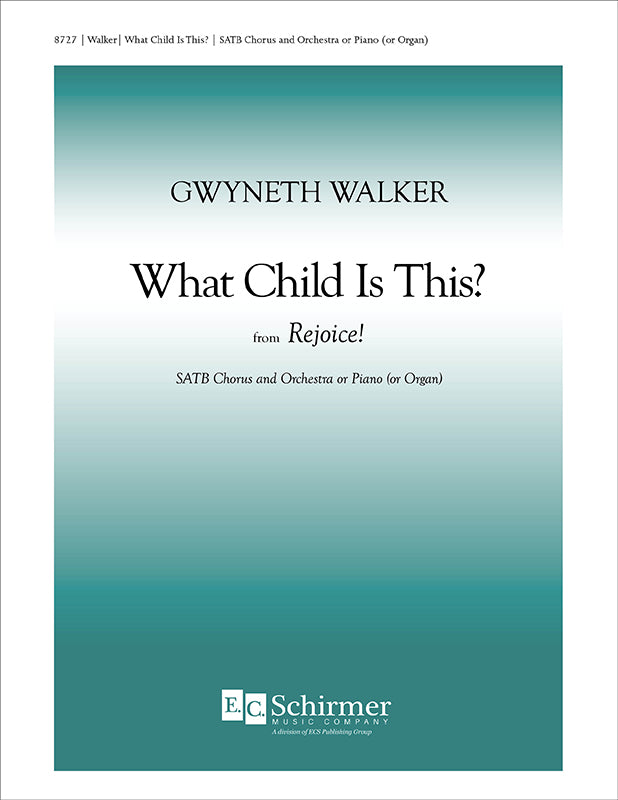 Gw. Walker: What Child Is This? (Version for SATB Choir)