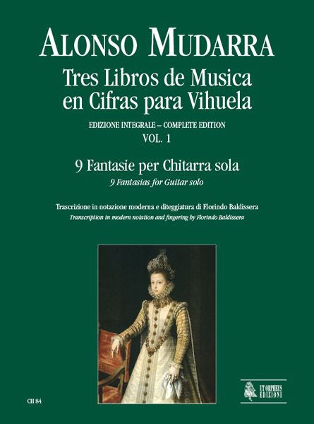 Mudarra: Tres Libros de Musica en Cifras para Vihuela (Sevilla 1546) - Volume 1: 9 Fantasias for Guitar solo (Book 1, Part 1)