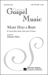 Abels: Mary Had A Baby (arr. for Gospel soloist, SAT choir & orchestra)