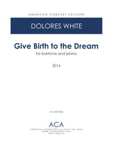 White: Give Birth to the Dream