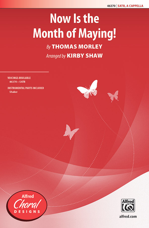 Morley: Now Is the Month of Maying! (arr. for SATB)
