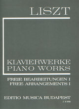 Liszt: Free Arrangements and Transcriptions - Volume 1
