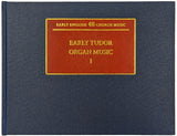 Early Tudor Organ Music I