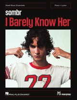 Sombr – I Barely Know Her