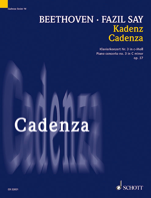 Say: Cadenza to Beethoven's Piano Concerto No. 3, Op. 37