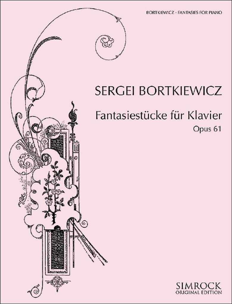 Bortkiewicz: Fantasiestücke, Op. 61