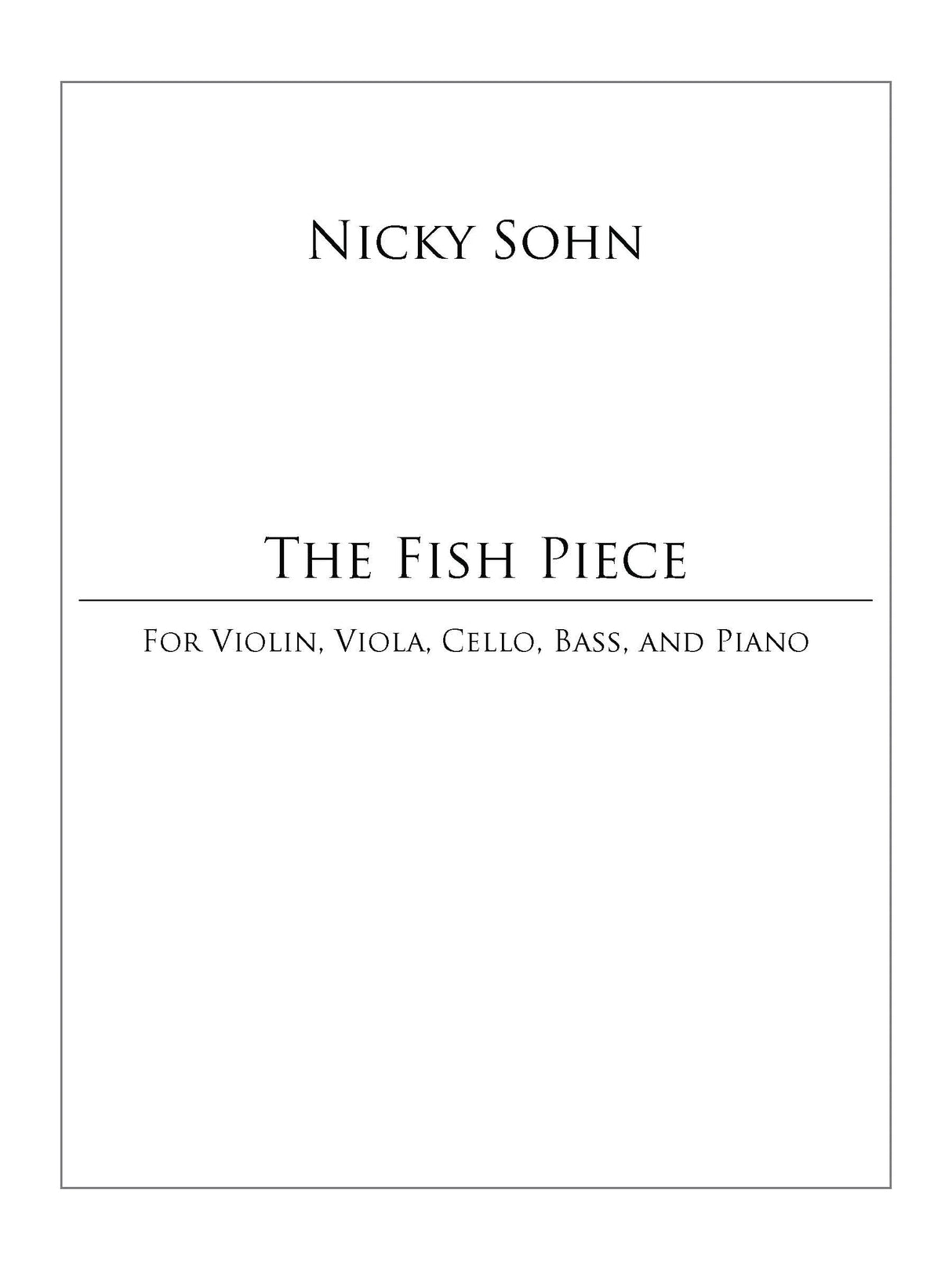 Sohn: The Fish Piece (Version for Piano Quintet)