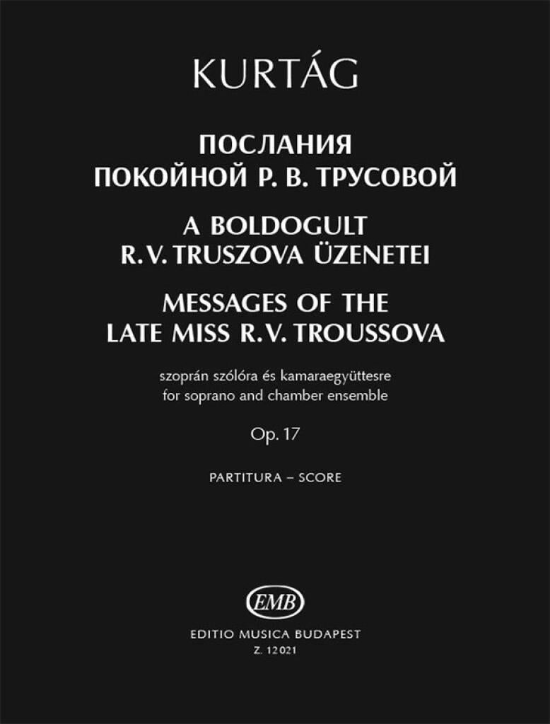 Kurtág: Messages of the Late R.V. Troussova, Op. 17