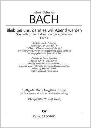 Bach: Bleib bei uns, denn es will Abend werden, BWV 6
