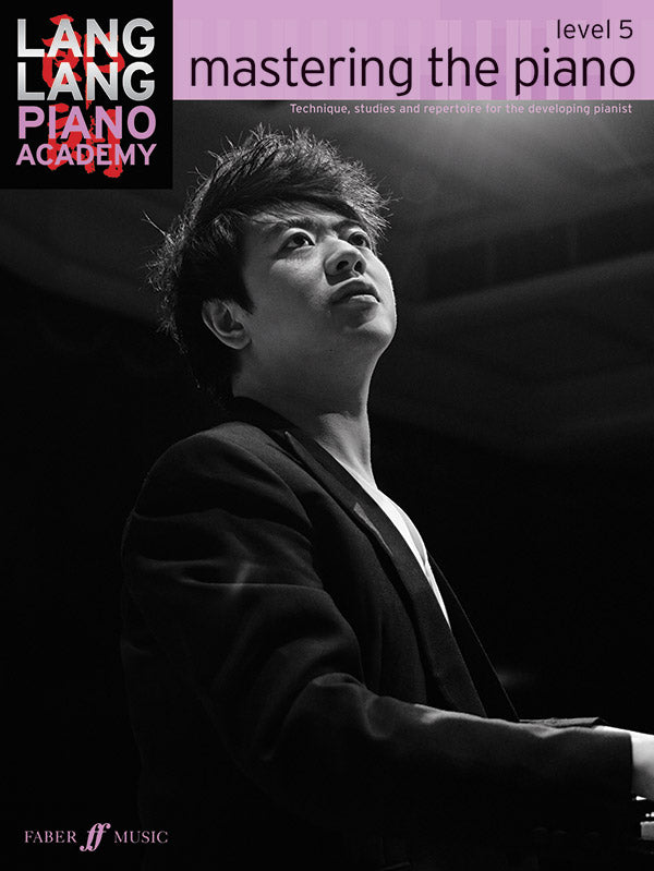 Lang Lang Piano Academy: Mastering the Piano - Level 5
