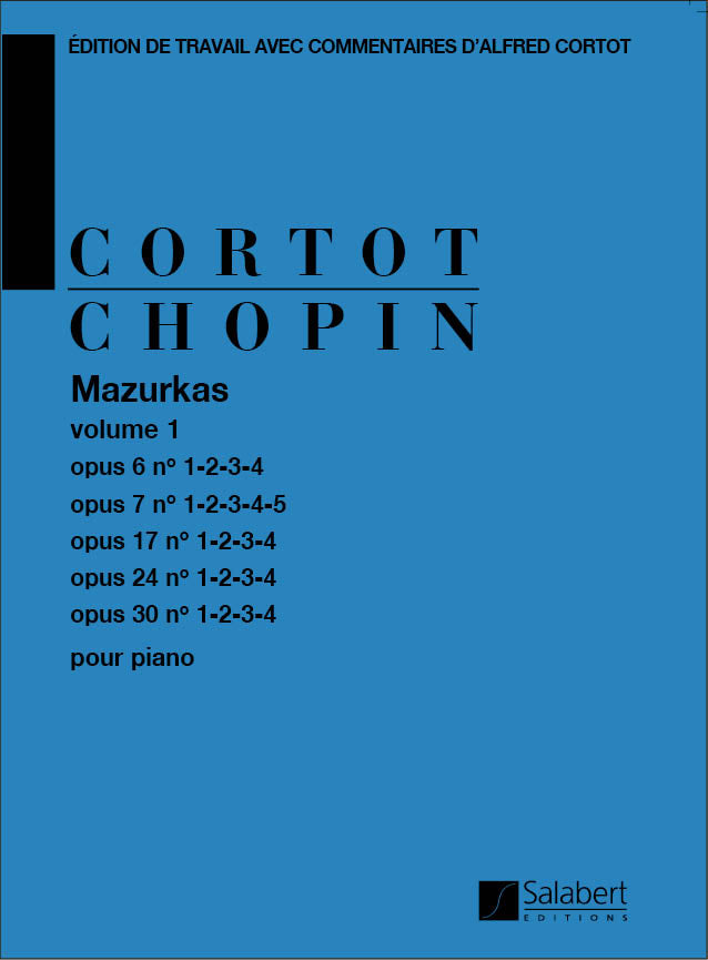 Chopin: Mazurkas – Volume 1 (Opp. 6, 7, 17, 24, 30)