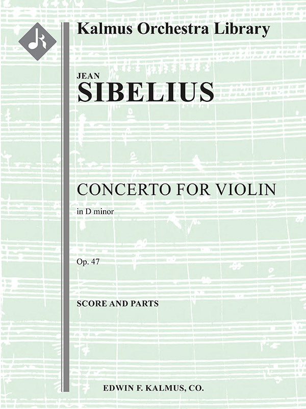 Sibelius: Violin Concerto in D Minor, Op. 47 – Ficks Music